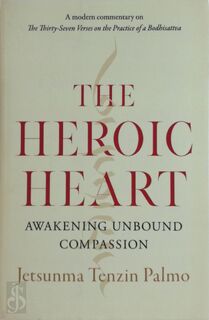 The Heroic Heart - Jetsunma Tenzin Palmo (ISBN 9781645470557)