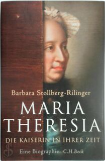 Maria Theresia - Barbara Stollberg-Rilinger (ISBN 9783406697487)