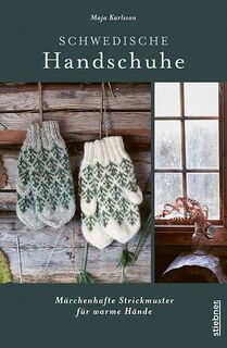 Schwedische Handschuhe stricken - Maja Karlsson (ISBN 9783830721390)