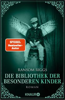 Die Bibliothek der besonderen Kinder - Ransom Riggs (ISBN 9783426520277)