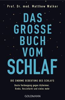 Das große Buch vom Schlaf - Matthew Walker (ISBN 9783442177912)