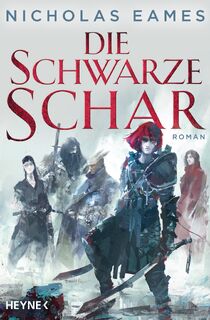 Die schwarze Schar - Nicholas Eames (ISBN 9783453320895)
