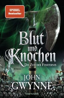 Die Zeit der Finsternis - Blut und Knochen 3 - John Gwynne (ISBN 9783734161964)