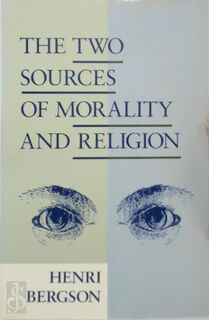 The Two Sources of Morality and Religion - Henri Bergson (ISBN 9780268018351)