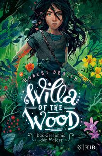 Willa of the Wood - Das Geheimnis der Wälder - Robert Beatty (ISBN 9783737341721)