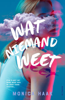 Wat niemand weet - Monica Haak (ISBN 9789026179341)
