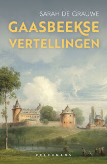 Gaasbeekse vertellingen - Sarah De Grauwe (ISBN 9789464342741)