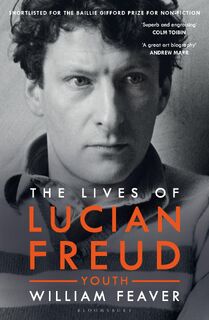 The Lives of Lucian Freud - William Feaver (ISBN 9781408850954)