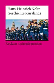 Geschichte Russlands. Reclam Sachbuch premium - Hans-Heinrich Nolte (ISBN 9783150144428)