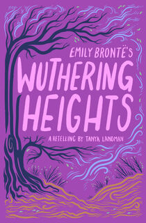 Emily Bronte's Wuthering Heights - Tanya Landman (ISBN 9781454954835)