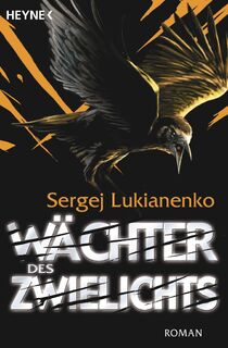 Wächter des Zwielichts - Sergej Lukianenko (ISBN 9783453531987)