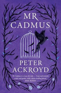 Mr Cadmus - Peter Ackroyd (ISBN 9781786898944)