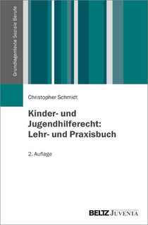 Kinder- und Jugendhilferecht: Lehr- und Praxisbuch - Christopher Schmidt (ISBN 9783779923688)