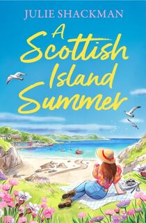 A Scottish Island Summer - Julie Shackman (ISBN 9780008614355)
