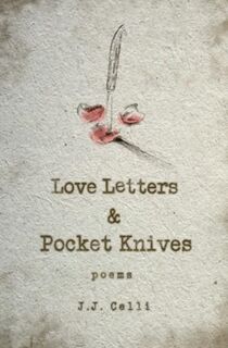Love Letters and Pocket Knives - J.J. Celli (ISBN 9781771684019)