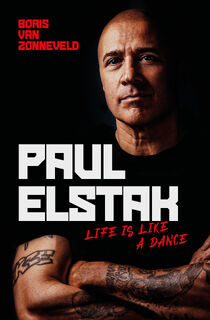 Life Is Like a Dance - Paul Elstak - Boris van Zonneveld (ISBN 9789043937054)