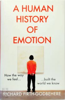 A Human History of Emotion - Richard Firth-Godbehere (ISBN 9780008393755)