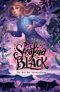 Serafina Black - Der Ruf der Verwandlung - Robert Beatty (ISBN 9783737342667)