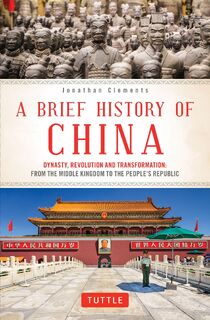 A Brief History of China - Jonathan Clements (ISBN 9780804850056)