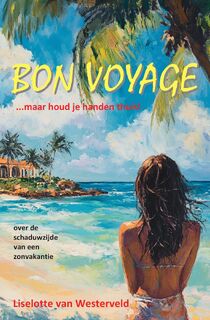 Bon Voyage - Liselotte van Westerveld (ISBN 9789085485520)
