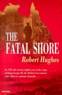 The fatal shore - Robert Hughes (ISBN 9781860461507)