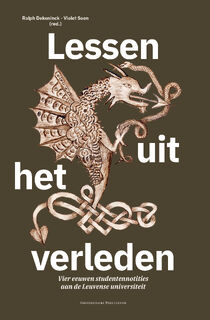 Lessen uit het verleden - Wouter Druwé, Oriane Dubois, Margherita Fantoli, Ana Luiza Ferreira Gomes Silva, Gert Gielis, Luke Giraudet, Agnès Guiderdoni, Caroline Heering, Roxanne Loos, Elise Philippe, Marleen Reynders, Andrea Aldo Robiglio, Shiri Roelofs, Annette Ruelle, Max Schmitz, Jacob Schmutz, Aline Smeesters Lelubre, An Smets, Matthieu Somon, Lieke van Deinsen, Barbara Baert, Linde Van Den Eede, Jarrik Van Der Biest, Raf Van Rooy, Manon Chaidron, Pedro Ricardo da Silva Santos, David de la Croix, Gwendoline de Mûelenaere, Wim Decock, Lorenz Demey (ISBN 9789461653901)