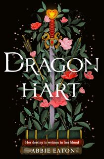 Dragonhart - Abbie Eaton (ISBN 9780008710149)