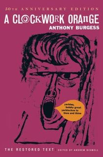 Clockwork Orange - Anthony Burgess, Andrew Biswell (ISBN 9780393089134)