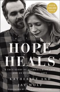 Hope Heals - Katherine Wolf, Jay Wolf (ISBN 9780310360490)