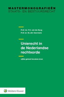 Unierecht in de Nederlandse rechtsorde - F.H. van der Burg, W.J.M. Voermans (ISBN 9789013125016)