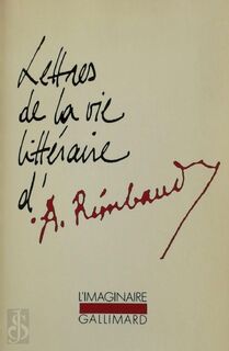 Lettres de la vie littéraire d'Arthur Rimbaud - Arthur Rimbaud (ISBN 9782070720095)