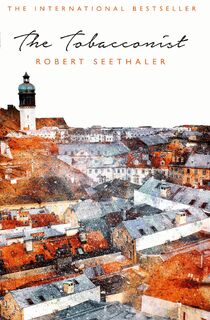 The Tobacconist - Robert Seethaler (ISBN 9781509806591)