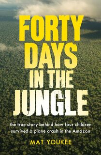 Forty Days in the Jungle - Mat Youkee (ISBN 9781915590794)