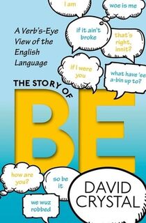 The Story of Be - David Crystal (ISBN 9780198791096)