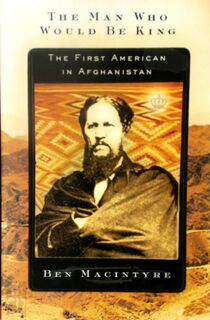 The Man Who Would Be King - Ben Macintyre (ISBN 9780374201784)