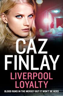 Liverpool Loyalty - Caz Finlay (ISBN 9780008405113)