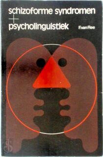 Schizoforme syndromen en psycholinguistiek - F. van Ree (ISBN 9789023212409)