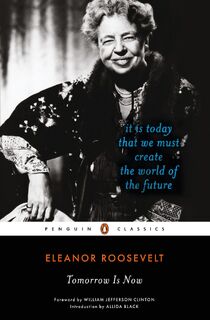 Tomorrow is Now - Eleanor Roosevelt (ISBN 9780143106999)