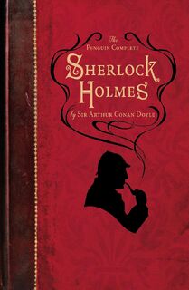 The Penguin Complete Sherlock Holmes - Arthur Conan Doyle (ISBN 9780141040288)