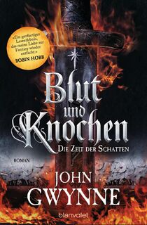 Die Zeit der Schatten - Blut und Knochen 1 - John Gwynne (ISBN 9783734161940)
