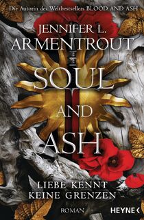 Soul and Ash - Liebe kennt keine Grenzen - Jennifer L. Armentrout (ISBN 9783453323162)