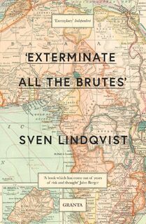 'Exterminate All The Brutes' - Sven Lindqvist (ISBN 9781847081988)
