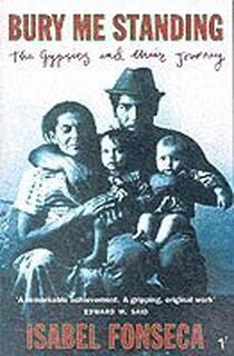 Bury Me Standing - Isabel Fonseca (ISBN 9780099740216)