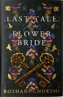 The Last Tale of the Flower Bride - Roshani Chokshi (ISBN 9781529384048)