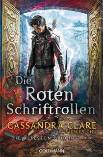 Die Roten Schriftrollen - Cassandra Clare, Wesley Chu (ISBN 9783442206025)
