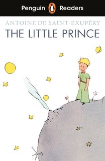 Penguin Readers Level 2: The Little Prince (ELT Graded Reader) - Antoine de Saint-Exupery (ISBN 9780241463277)