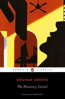 Honorary Consul - Graham Greene (ISBN 9780143105558)