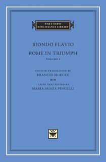 Rome in Triumph, Volume 1 - Biondo Flavio (ISBN 9780674055049)