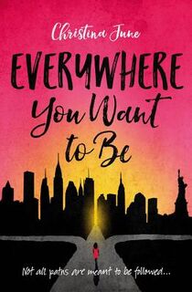 Everywhere You Want to Be - Christina June (ISBN 9780310763338)