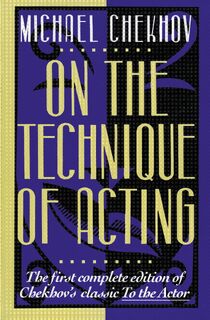 On the Technique of Acting - Michael Chekhov (ISBN 9780062730374)